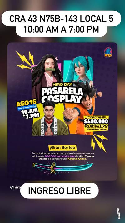 CRA 43 N75B-143 LOCAL 5
10:00 AM A 7:00 PM INGRESO LIBRE HIRO.EVENTOS